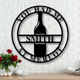 Custom Wine Bottle Sign Metal Name Sign Custom Merlot Sign You Had Me At Merlot Mothers Day Gift Wine Lover Personalized Name Sign Decorations