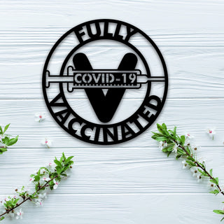 Fully Vaccinated Covid 19 Sign With Powder Coat Mdetal Metal Decor Decorations