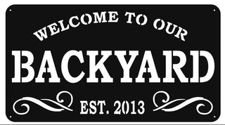 Welcome To Our Backyard Sign Cut Metal Sign Wall Decor Metal Sign Metal Art Decorations