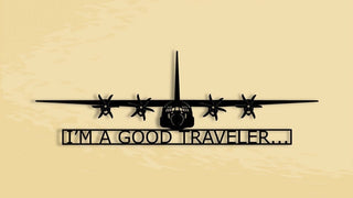 C130j Hercules I'm A Good Traveler Aircraft Metal Sign Cut Metal Sign Wall Decor Decorations