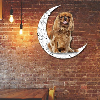 Dog Metal Sign Cavalier King Charles Spaniel 2 Sit On The Moon Gift for Dog Lover Decorations